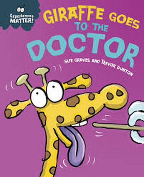 Experiences matter – Giraffe goes to the doctor