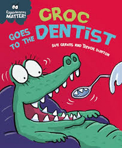 Experiences matter – Croc goes to the dentist