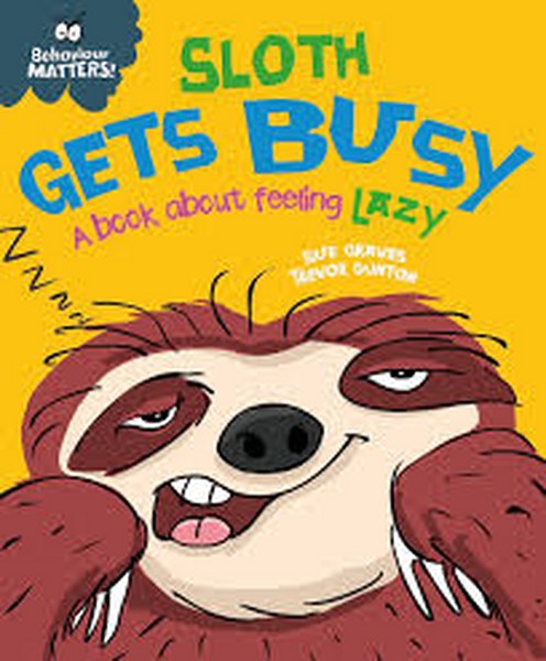 Behaviour Matters – Sloth gets busy