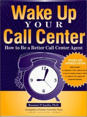 دانلود کتاب Wake Up Your Call Center: How to Be a Better Call Center Agent (Customer Access Management)