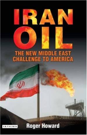 دانلود کتاب Iran Oil: The New Middle East Challenge to America
