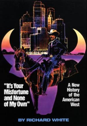 دانلود کتاب ‘It’s Your Misfortune and None of My Own”: A New History of the American West