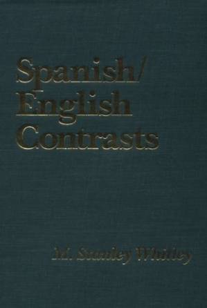 دانلود کتاب Spanish English Contrasts: An Introduction to Spanish Linguistics (Romance Languages and Linguistics Series)