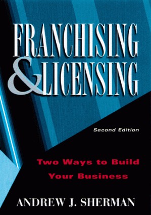دانلود کتاب Franchising & Licensing: Two Ways to Build Your Business