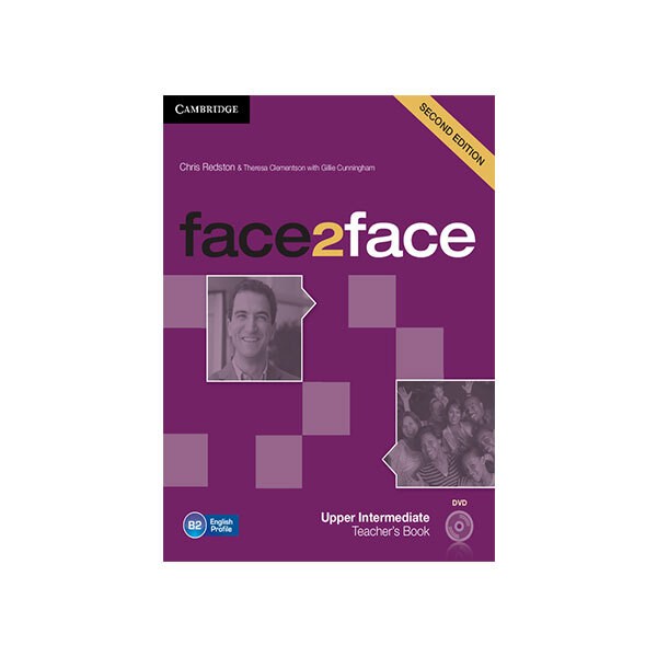 کتاب معلم فیس تو فیس آپر اینترمدیت ویرایش دوم Face 2 Face Upper Intermediate 2nd Edition Teacher’s Book