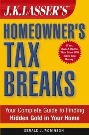 دانلود کتاب J.K. Lasser’s Homeowner’s Tax Breaks: Your Complete Guide to Finding Hidden Gold in Your Home