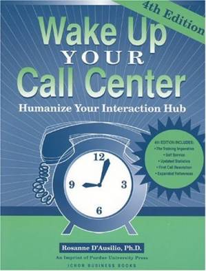 دانلود کتاب Wake Up Your Call Center: Humanize Your Interaction Hub (4th Ed.)