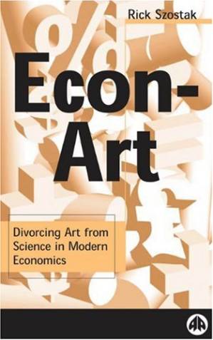 دانلود کتاب Econ Art: Divorcing Art from Science in Modern Economics