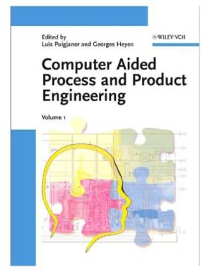 دانلود کتاب Computer Aided Process and Product Engineering (CAPE), Volume 1