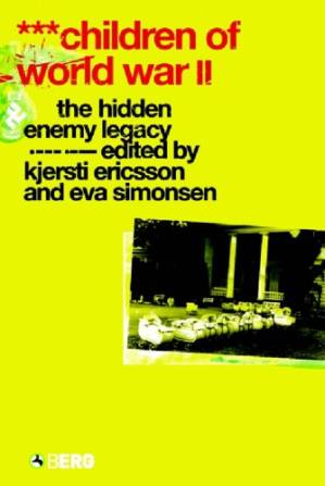 دانلود کتاب Children of World War II: The Hidden Enemy Legacy