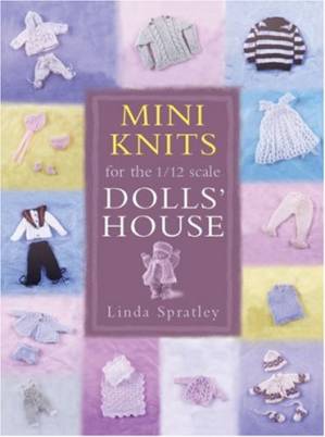 دانلود کتاب Mini Knits for the 1 12 Scale Dolls’ House