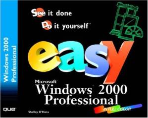 دانلود کتاب Easy Microsoft Windows 2000 Professional (Easy)