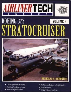 دانلود کتاب Boeing 377 Stratocruiser (AirlinerTech Series, Vol. 9)