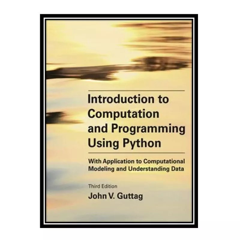 کتاب زبان اصلی Introduction to Computation and Programming Using Python: With Application to Computational Modeling and کد m22549
