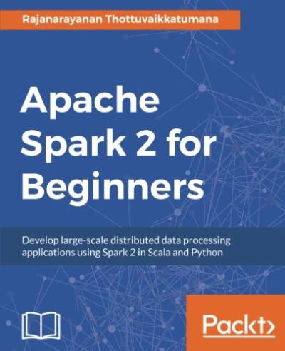 دانلود کتاب Apache Spark 2 for Beginners