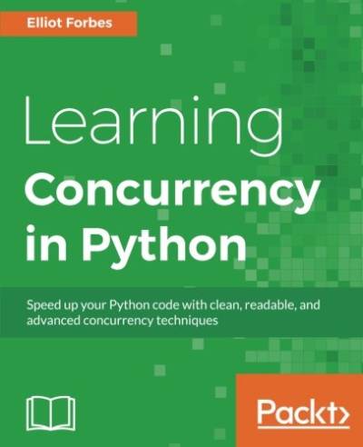 دانلود کتاب Learning Concurrency in Python