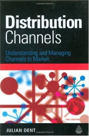 دانلود کتاب Distribution Channels: Understanding and Managing Channels to Market