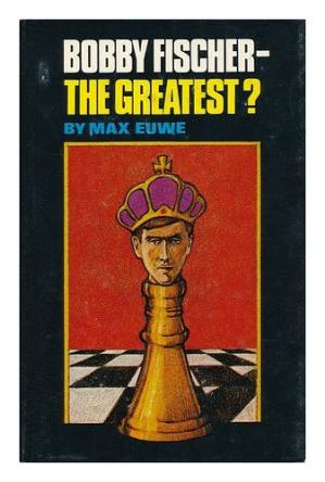 دانلود کتاب Bobby Fischer–The Greatest?