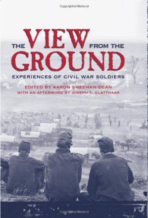 دانلود کتاب The View from the Ground: Experiences of Civil War Soldiers (New Directions in Southern History)