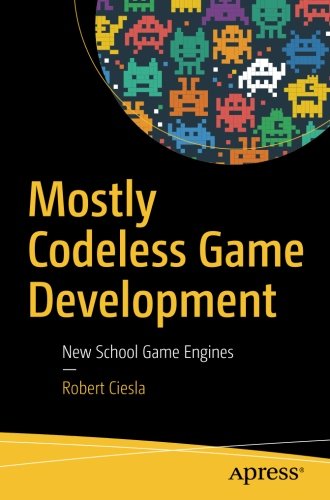 دانلود کتاب Mostly Codeless Game Development: New School Engines