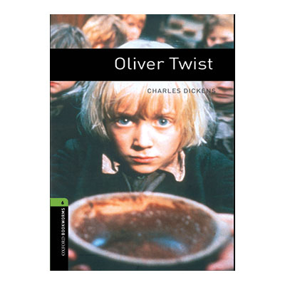 کتاب زبان انگلیسی الیور توئیست Oxford Bookworms 6 : Oliver Twist