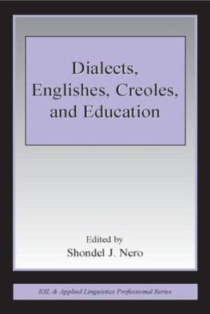 دانلود کتاب Dialects, Englishes, Creoles, and Education (ESL and Applied Linguistics Professional Series)