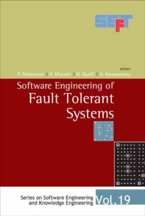 دانلود کتاب Software Engineering of Fault Tolerant Systems (Software Engineering and Knowledge Engineering) (Software Engineering and Knowledge Engineering) (Series … Engineering and Knowledge Engineering)