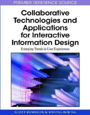 دانلود کتاب Collaborative Technologies and Applications for Interactive Information Design: Emerging Trends in User Experiences (Premier Reference Source)
