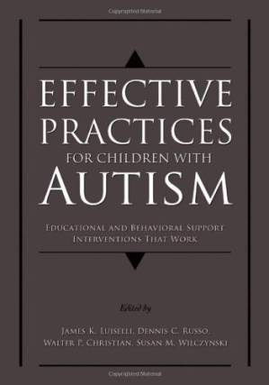 دانلود کتاب Effective Practices for Children with Autism: Educational and Behavior Support Interventions that Work