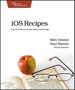 دانلود کتاب IOS recipes: tips and tricks for awesome iPhone and iPad apps