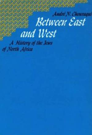 دانلود کتاب Between East and West: A History of the Jews of North Africa