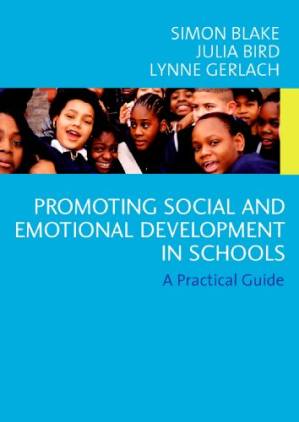 دانلود کتاب Promoting Emotional and Social Development in Schools: A Practical Guide