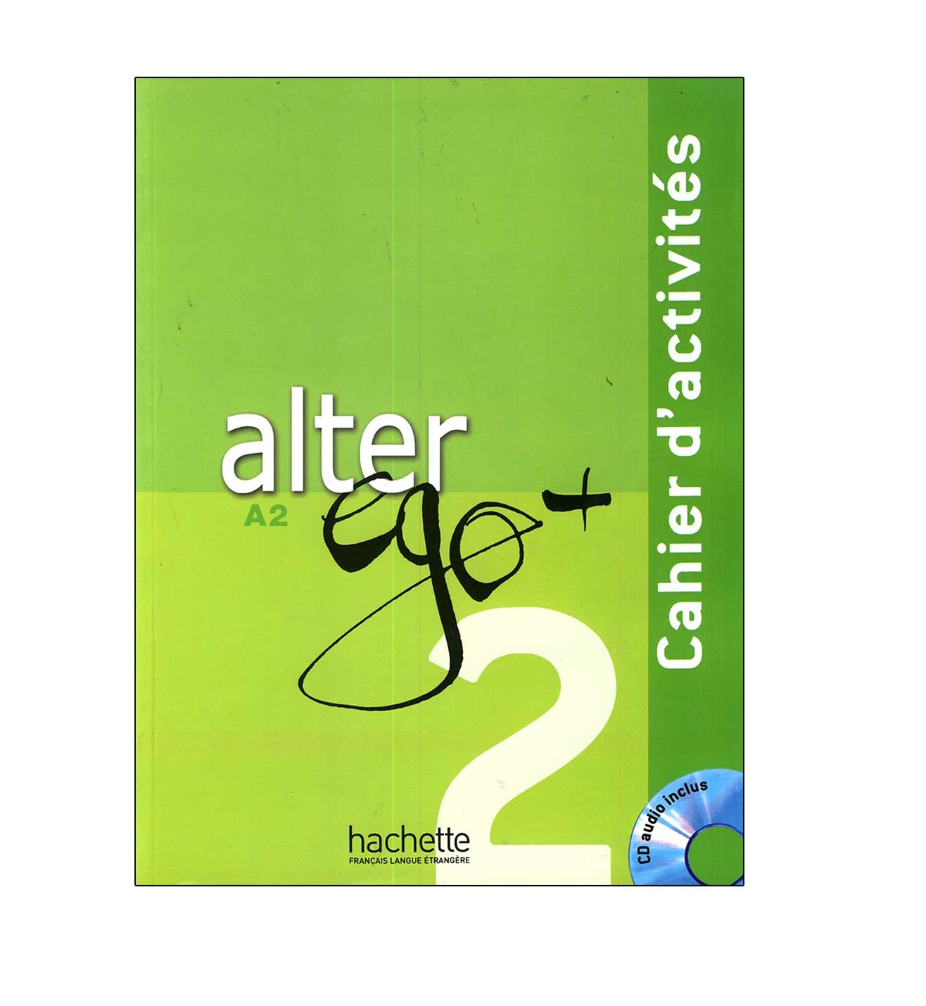 کتاب زبان فرانسوی alter ego A2 - آرادبوک