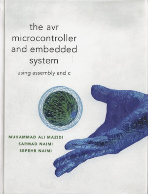 دانلود کتاب AVR Microcontroller and Embedded Systems – Using Assembly C, 2010