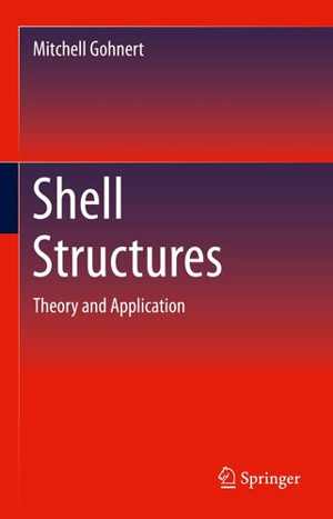 دانلود کتاب Shell Structures – Theory And Application, 2022