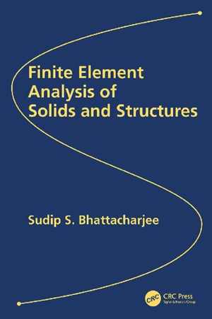 دانلود کتاب Finite Element Analysis Of Solids And Structures, 2021