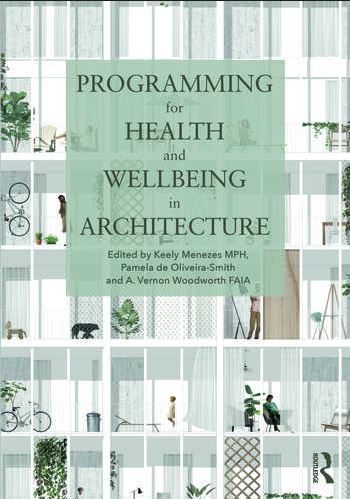 دانلود کتاب Programming For Health And Wellbeing In Architecture, 2021