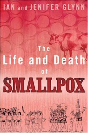 دانلود کتاب The Life and Death of Smallpox