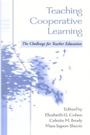 دانلود کتاب Teaching Cooperative Learning: The Challenge for Teacher Education (Teacher Preparation and Development)