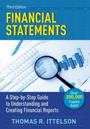 دانلود کتاب Financial Statements, Third Edition: A Step-by-Step Guide to Understanding and Creating Financial Reports