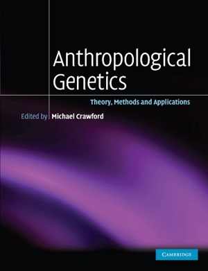 دانلود کتاب Anthropological Genetics – Theory, Methods And Applications, 2006