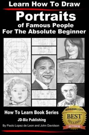 دانلود کتاب Learn How to Draw Portraits of Famous People in Pencil For the Absolute Beginner