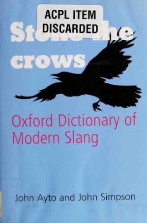 دانلود کتاب Stone the Crows: Oxford Dictionary of Modern Slang