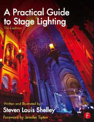 دانلود کتاب A Practical Guide To Stage Lighting, 3rd ed, 2013