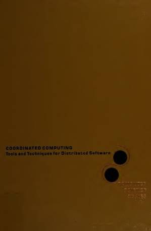 دانلود کتاب Coordinated Computing: Tools and Techniques for Distributed Software