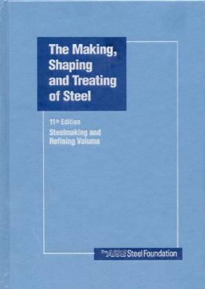 دانلود کتاب The Making, Shaping and Treating of Steel (Steel Making and Refining)