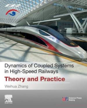 دانلود کتاب Dynamics of Coupled Systems in High-Speed Railways: Theory and Practice
