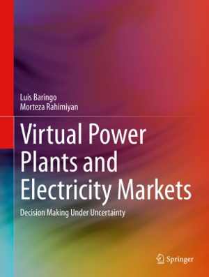 دانلود کتاب Virtual Power Plants And Electricity Markets – Decision Making Under Uncertainty, 2020