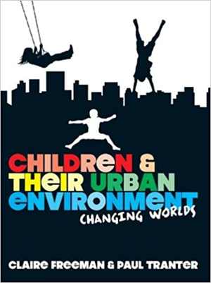 دانلود کتاب Children And Their Urban Environment – Changing Worlds, 2011
