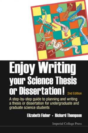 دانلود کتاب Enjoy writing your science thesis or dissertation!: a step-by-step guide to planning and writing a thesis or dissertation for undergraduate and graduate science students